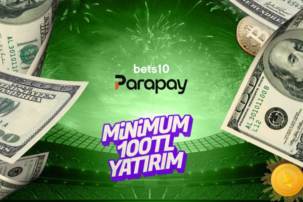 Parapay ile Minimum Para Yatırma 100TL